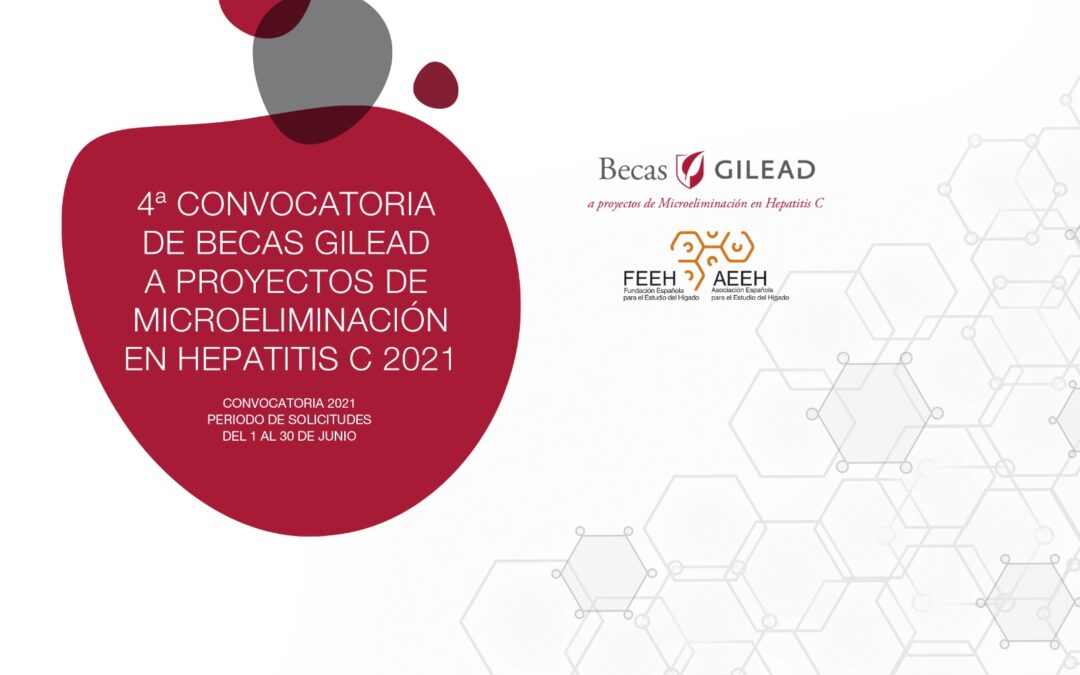 4ª Convocatoria de Becas Gilead de proyectos de microeliminación en Hepatitis C