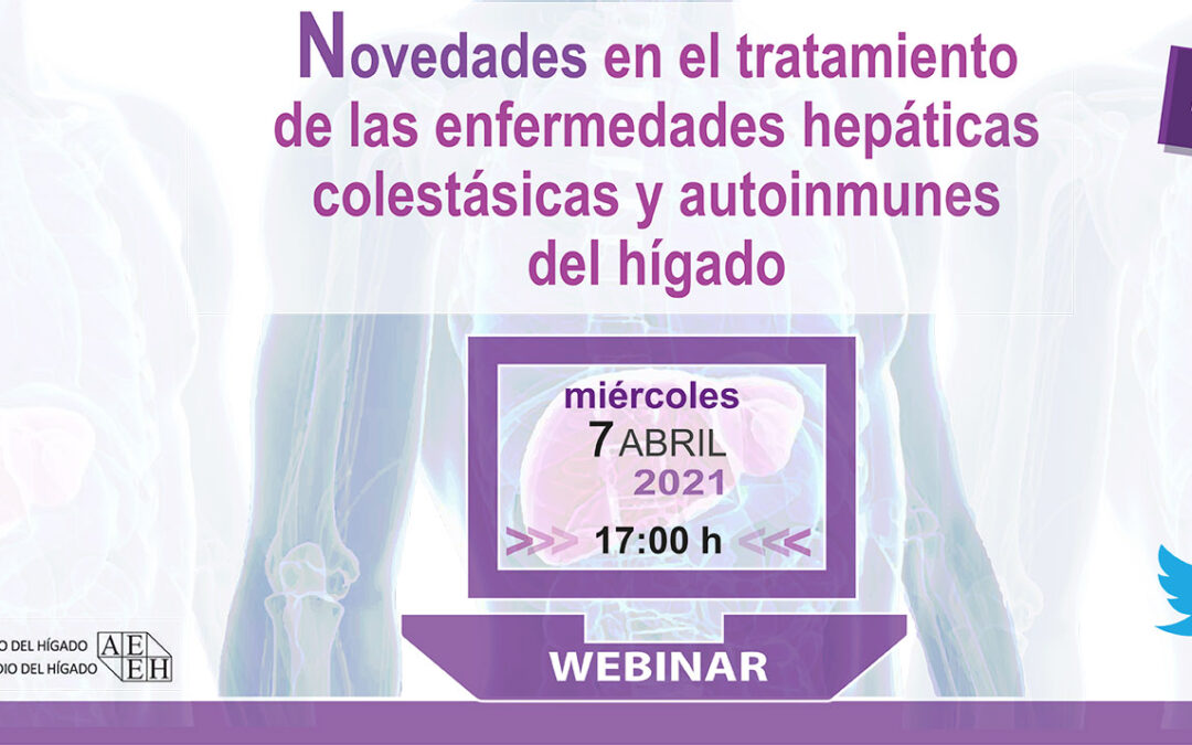 Webinar de enfermedades hepáticas colestásicas y autoinmunes hepáticas