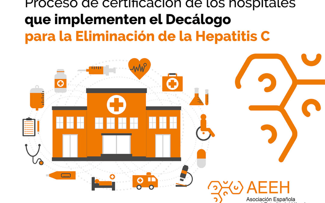 Proceso de certificación de los hospitales que implementen el Decálogo para la Eliminación de la Hepatitis C