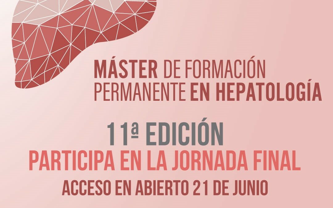 El Máster de Formación Permanente en Hepatología ofrece su Jornada Final en abierto el 21 de Junio