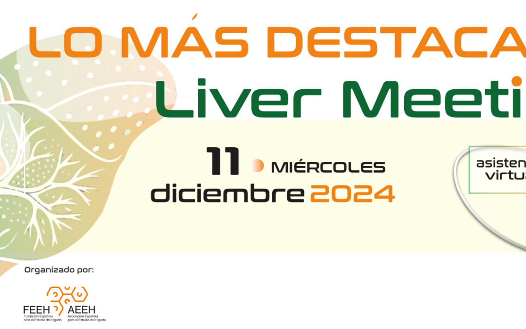 Inscríbete gratis al evento virtual de la AEEH ‘Lo más destacado del Liver Meeting 2024’