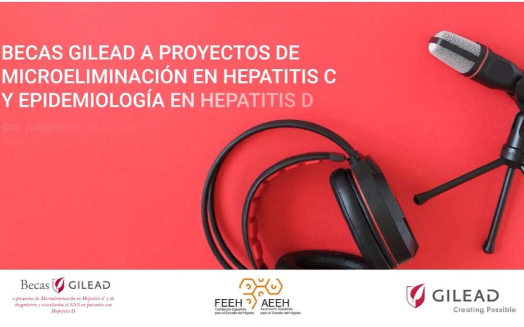 Gilead y AEEH lanzan la octava edición de las becas a proyectos de diagnóstico e investigación en Hepatitis C y D