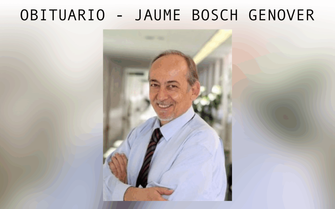 Obituario – Jaume Bosch Genover